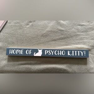 Gray Cat-Themed Decorative Sign - "Psycho Kitten"